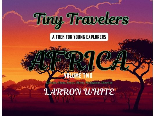 Tiny Travelers Africa Volume Two