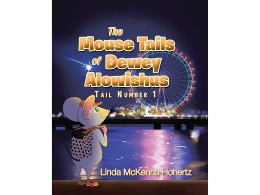 The Mouse Tails of Dewey Alowishus