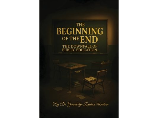 The Beginning of the End the Downfall of Public Education
