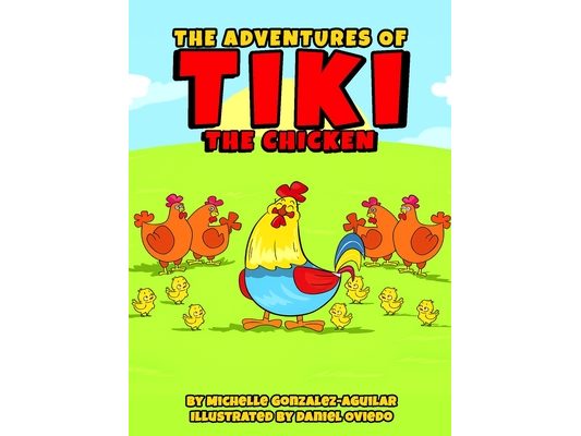 The Adventures Of Tiki The Chicken