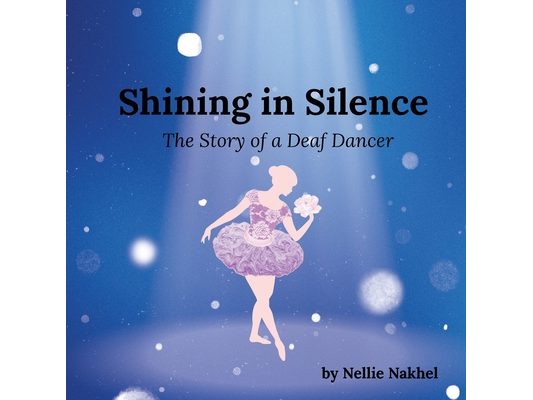 Shining in Silence: The Story of a Deaf Dancer
