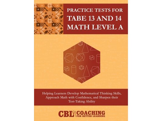 Practice Tests for TABE 13 and 14 Math Level A