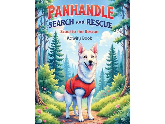 Panhandle Search and Rescue: Scout to the rescue Activity Book