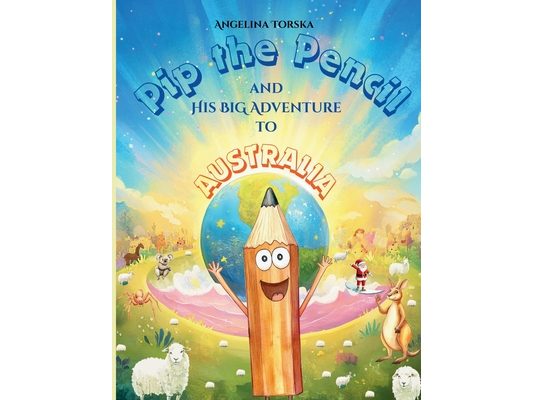 Pip the Pencil and His Big Adventure to Australia