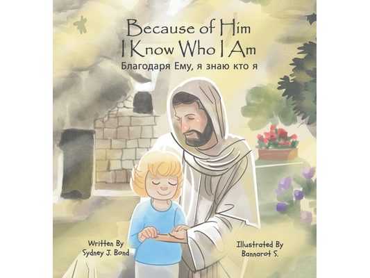 Because of Him I Know Who I Am: A Christ-Centered Guide to Mantra, Movement, and Mindfulness in English and Russian