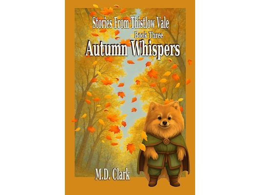 Stories from Thistlow Vale-Book Three: Autumn Whispers