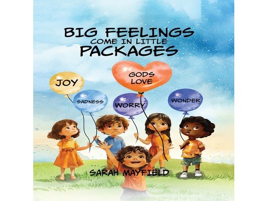Big Feelings Come in Little Packages