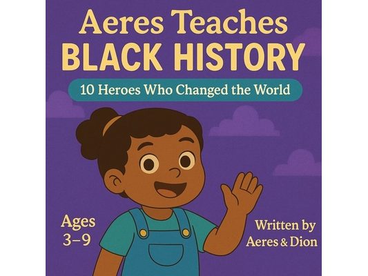 Aeres Teaches Black History: 10 Heroes who changed the world