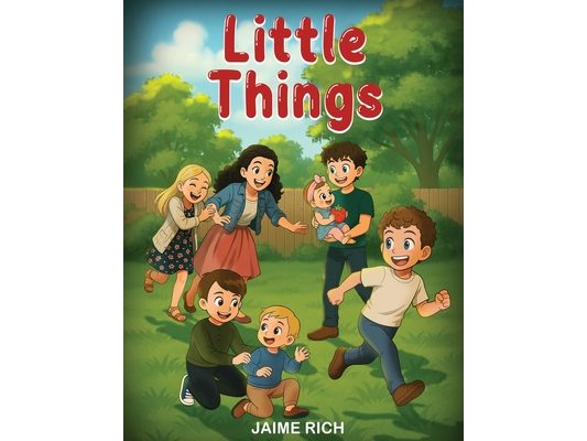 Little Things: A Celebration of the Everyday Moments That Make a Family
