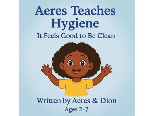 Aeres Teaches Hygiene: It Feels Good to be Clean