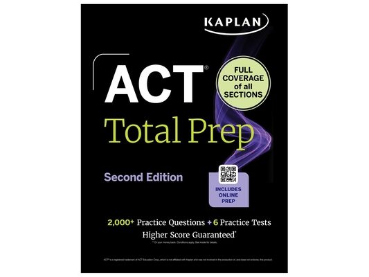 ACT Total Prep, Second Edition (2026-2027): Includes 6 Full Length Tests, 2,000+ Practice Questions + Online Access to a 500+ Question Bank & Video Tu