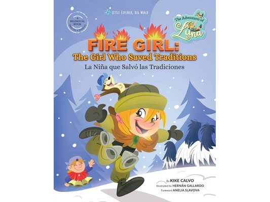 Fire Girl: The Girl Who Saved Traditions: The Adventures of Luna (Bilingual English - Spanish)