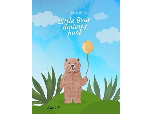 Little Bear Activity Book: Preschool Early Learning Home Schooling Kindergarten