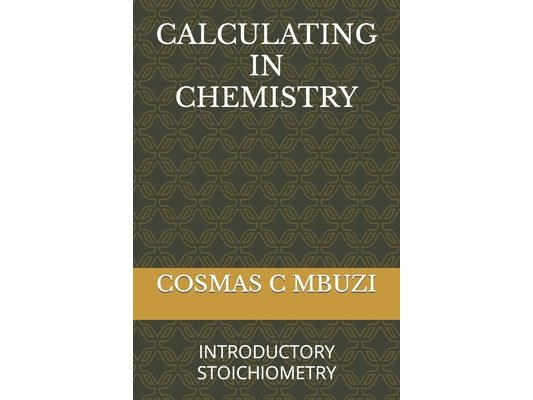 Calculating in Chemistry: Introductory Stoichiometry