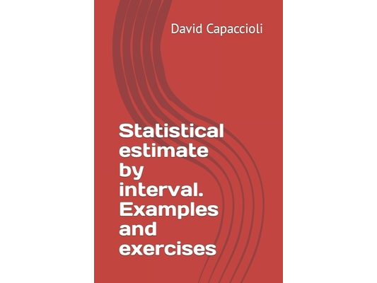 Statistical estimate by interval. Examples and exercises