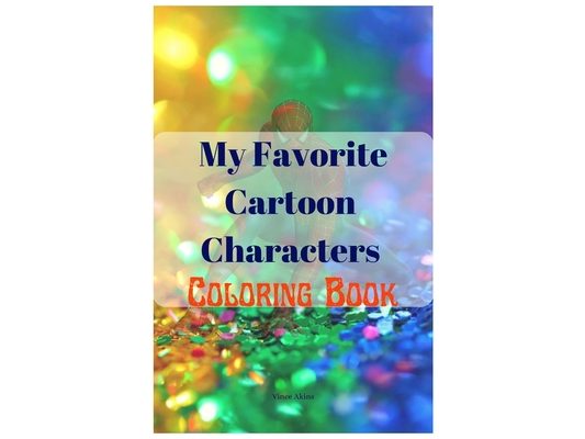 My Favorite Cartoon Characters Coloring Book