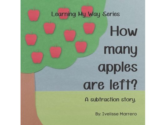 How many apples are left?: A subtraction story.