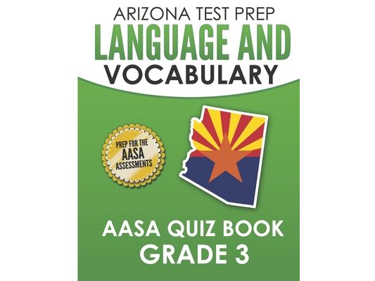ARIZONA TEST PREP Language & Vocabulary AASA Quiz Book Grade 3