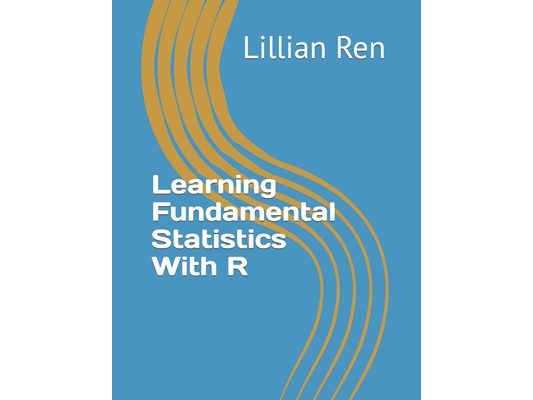 Learning Fundamental Statistics With R