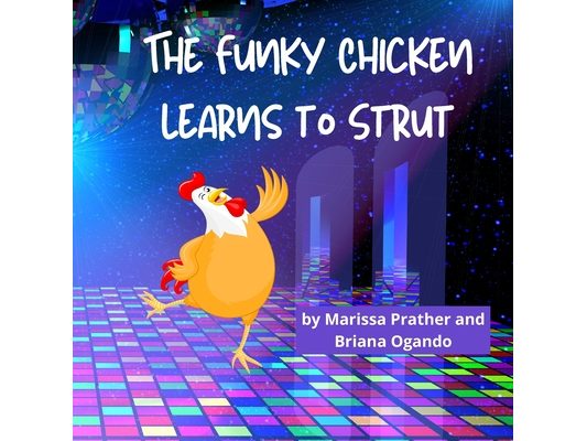 The Funky Chicken Learns to Strut