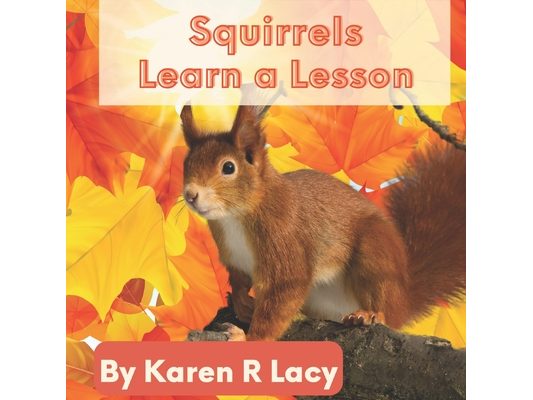 Squirrels Learn a Lesson