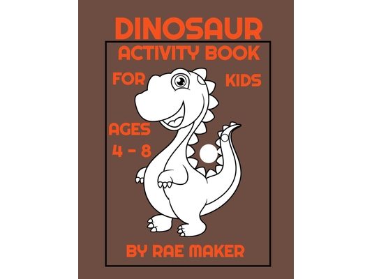 Dinosaur Activity Book for Kids Ages 4 - 8
