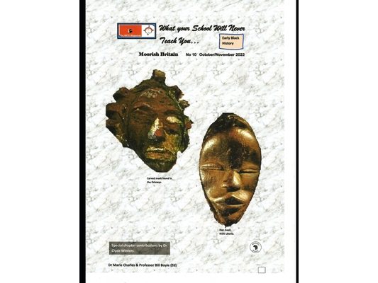 What Your School Will Never Teach: Moorish Britain: Issue # 10 Ancient Scotland part two.