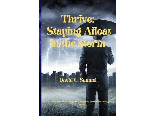 Thrive: Staying afloat in the storm.