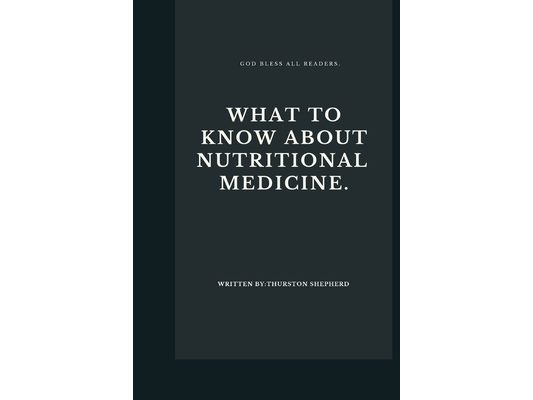 What to know about nutritional medicine.