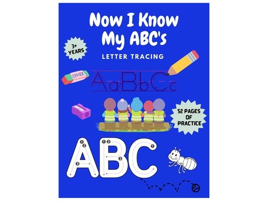 Now I Know My ABC's: Letter Tracing