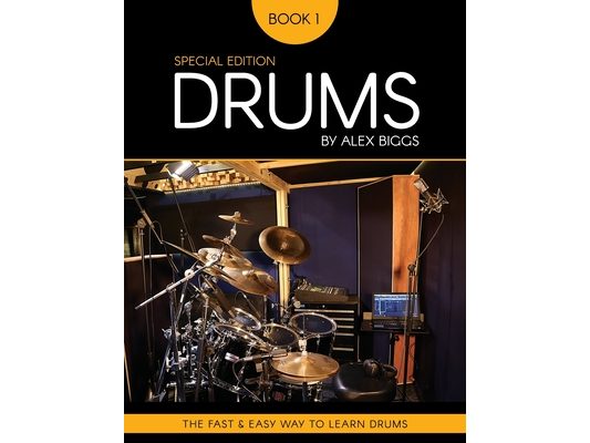 Drums by Alex Biggs Book 1 Special Edition
