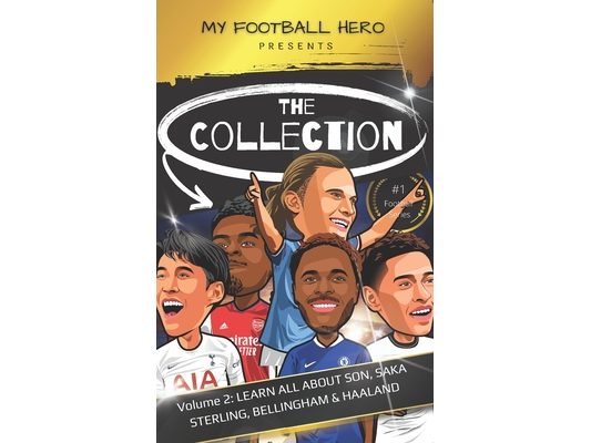 My Football Hero: The Collection Volume 2 Learn all about Son, Saka, Haaland, Sterling & Bellingham
