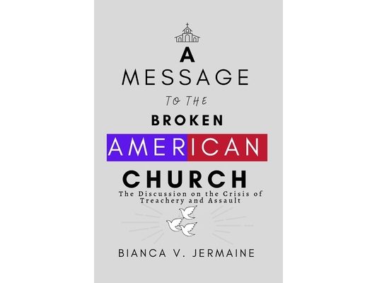 A Message To The Broken American Church: The Discussion on the Crisis of Treachery and Assault