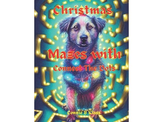 Christmas Mazes With Connect The Dots: A cute Christmas activity book for kids