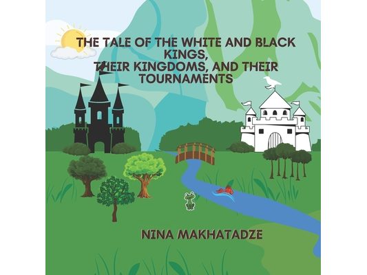 The Tale of the White and Black Kings, Their Kingdoms, and Their Tournaments