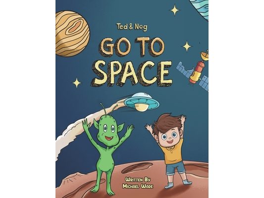 Ted And Nog Go To Space: An Adventure Coloring Book