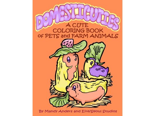 Domesticuties: A Cute Coloring Book of Pets and Farm Animals
