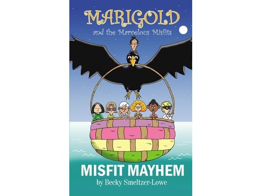 Misfit Mayhem: Marigold and the Marvelous Misfits