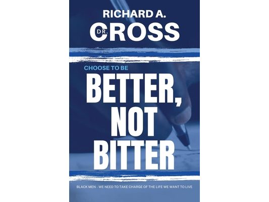 Choose to Be Better, Not Bitter
