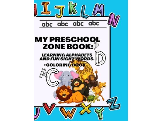 My Preschool Zone book: Learning Alphabets and Fun sight words.