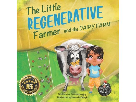 The Little Regenerative Farmer and The Dairy Farm