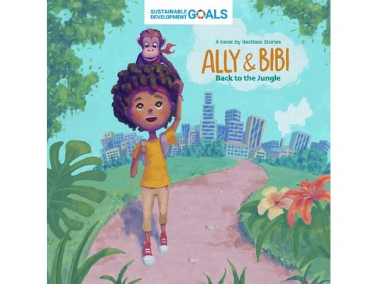 Ally & Bibi: Back to the Jungle: A story about the Sustainable Development Goals