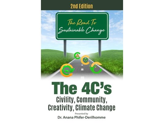 The 4C's The Road To Sustainable Change: Civility Community Creativity Climate Change