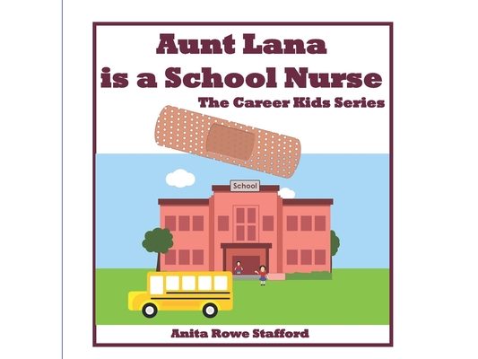 Aunt Lana is a School Nurse