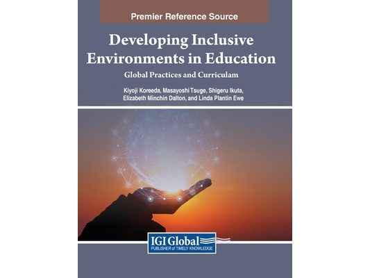 Developing Inclusive Environments in Education: Global Practices and Curricula