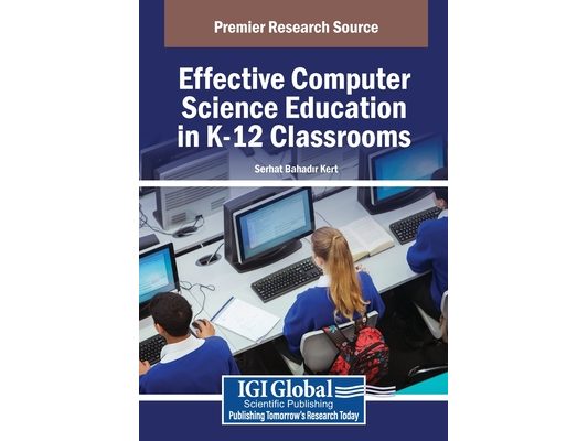 Effective Computer Science Education in K-12 Classrooms