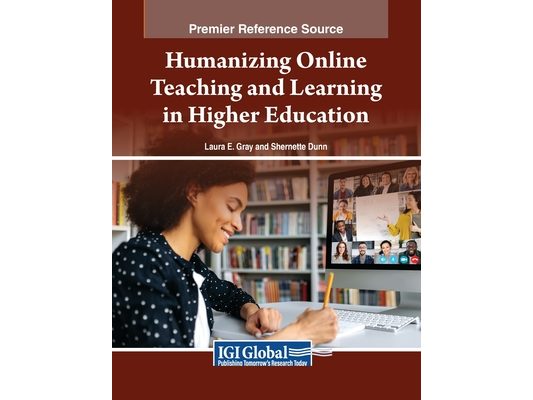 Humanizing Online Teaching and Learning in Higher Education