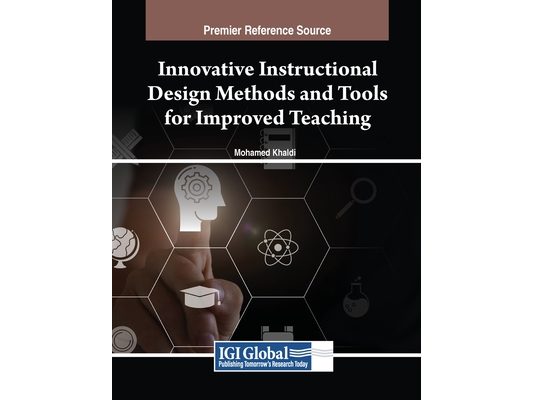 Innovative Instructional Design Methods and Tools for Improved Teaching