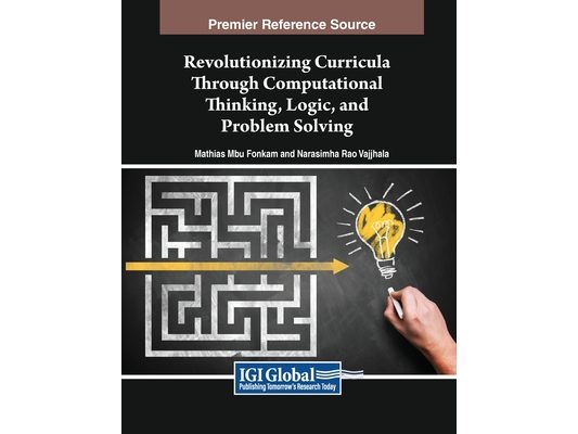 Revolutionizing Curricula Through Computational Thinking, Logic, and Problem Solving