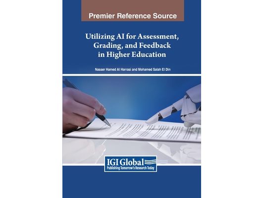 Utilizing AI for Assessment, Grading, and Feedback in Higher Education